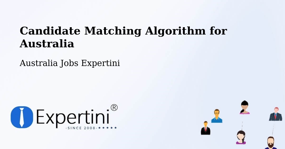 Candidate Matching Algorithm for Australia - Australia Jobs Expertini